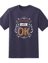 Every Thing Will Be OK Tee