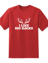 I Like Big Racks Tee