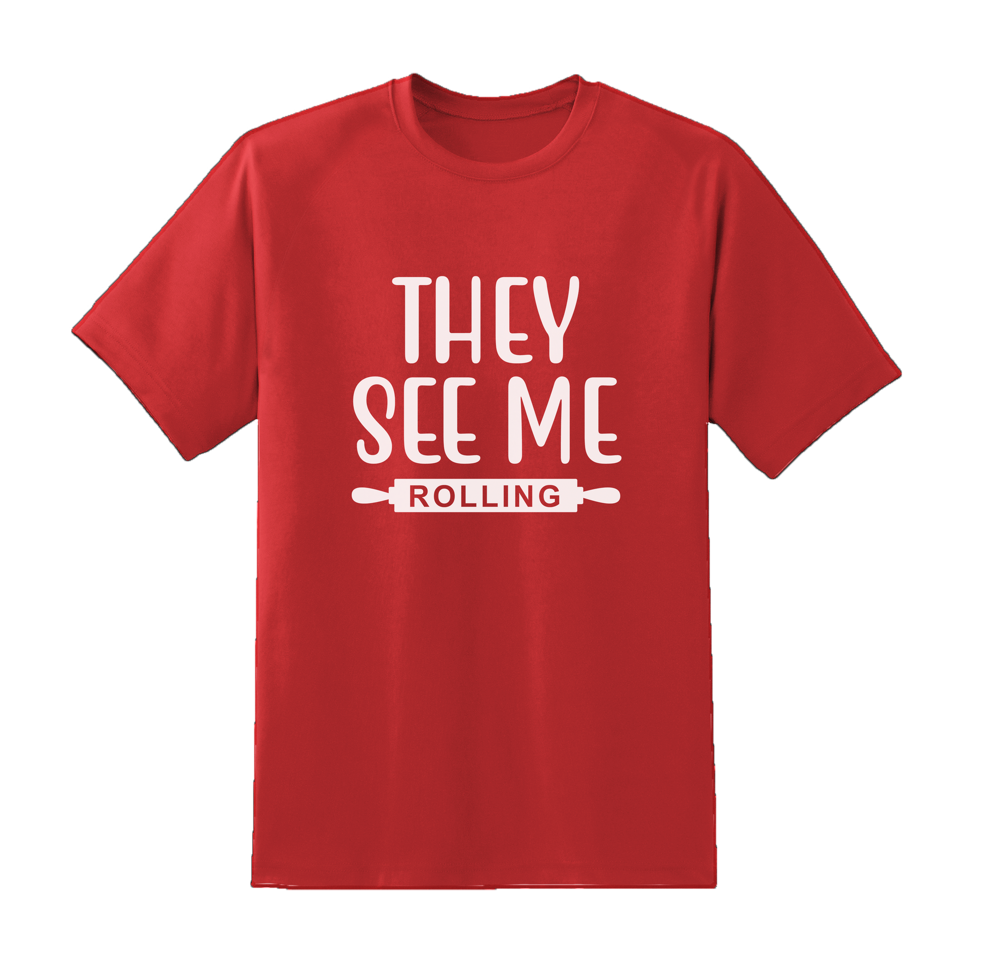 They See Me Rolling Tee