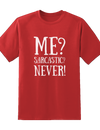 "Me Sarcastic Never" Tee