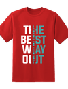Best Way Out Tee