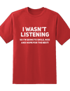 I Was Not Listening Tee