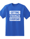 GetingStrongerEveryDay Tee