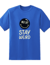 Stay Weird Tee