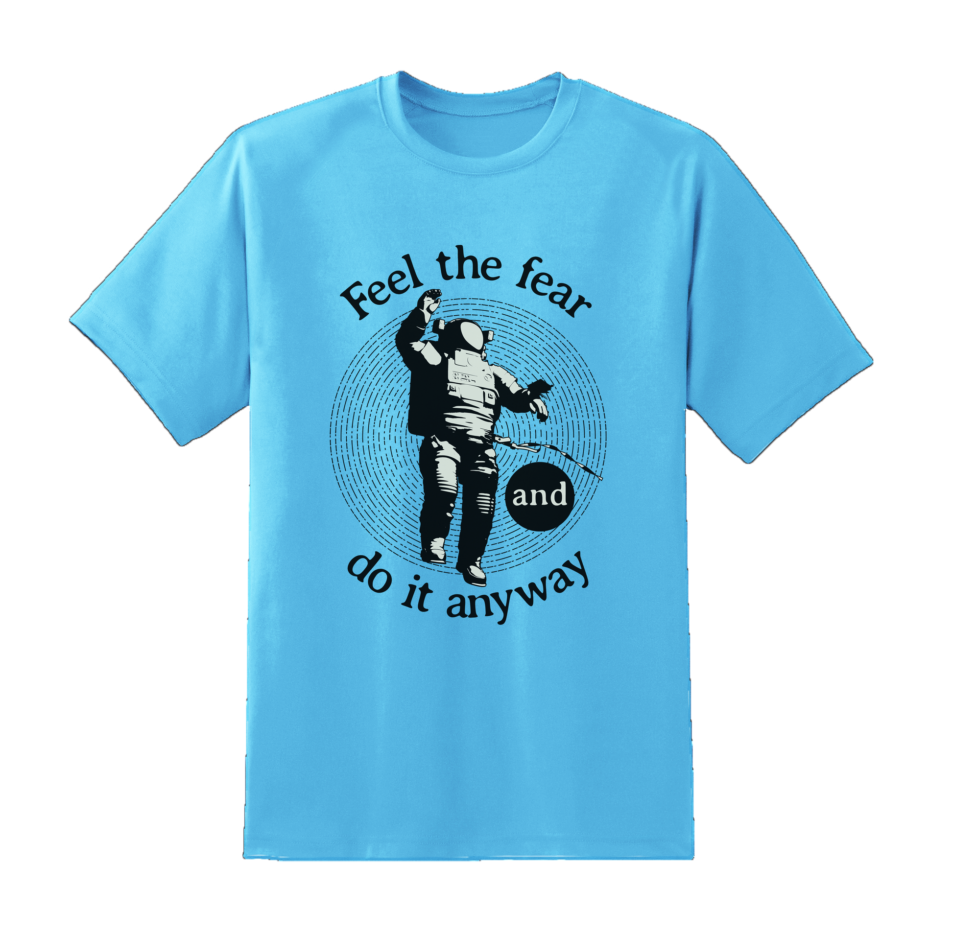 Feel The Fear Do It Anyway Tee