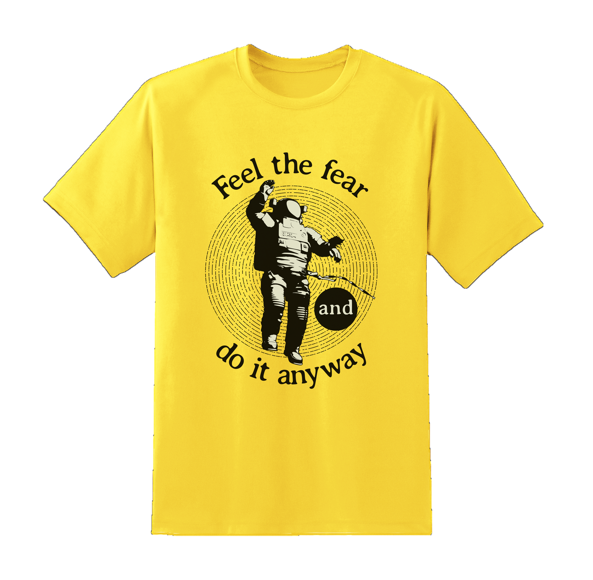 Feel The Fear Do It Anyway Tee