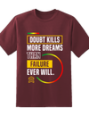 Doubt Kills Tee