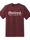 "I Retired" Tee
